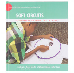 Soft Circuits: Crafting e-Fashion with DIY Electronics E-Textiles19020076 DHM