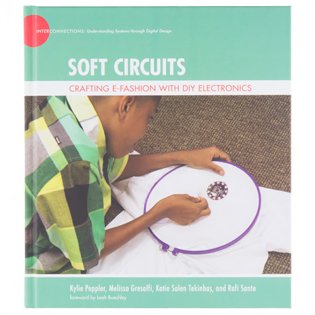 Soft Circuits: Crafting e-Fashion with DIY Electronics E-Textiles 19020076 DHM