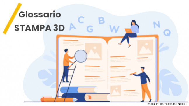 Glosario de impresión 3D: lista de los términos más importantes - parte 1