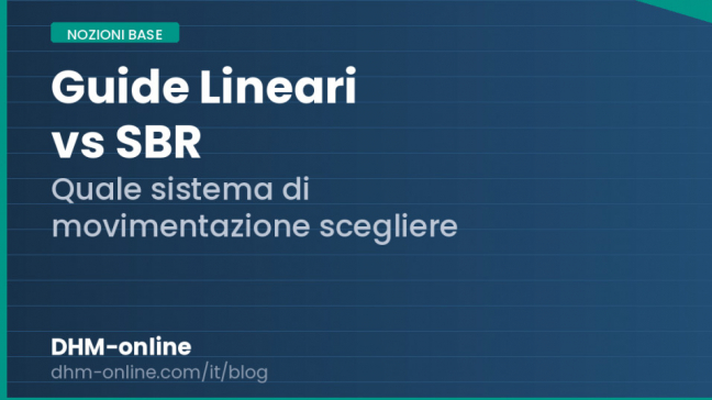 Guide lineari vs guide SBR: quale sistema scegliere per il tuo progetto