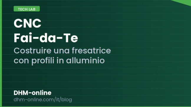 Costruire una CNC fai-da-te con profili in alluminio: guida ai componenti
