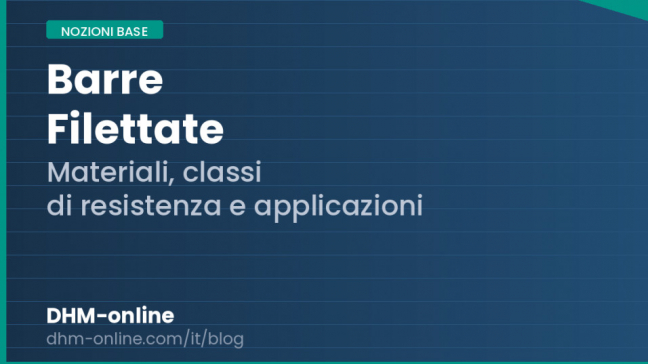 Barre filettate: guida a materiali, classi di resistenza e applicazioni