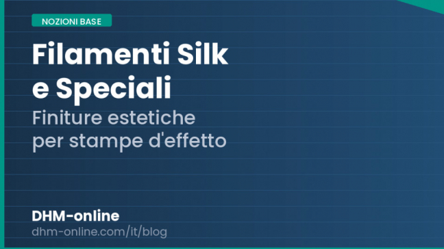 Filamenti silk, glitter e speciali: finiture estetiche per stampe d’effetto