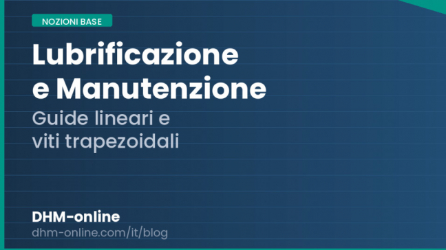 Lubrificazione e manutenzione guide lineari e viti trapezoidali